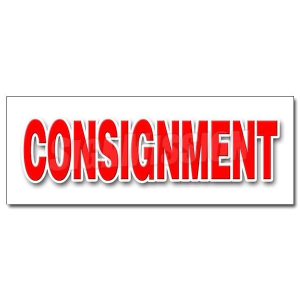 CONSIGNMENT DECAL sticker second hand name brands clothes furniture store, D-36 Consignment